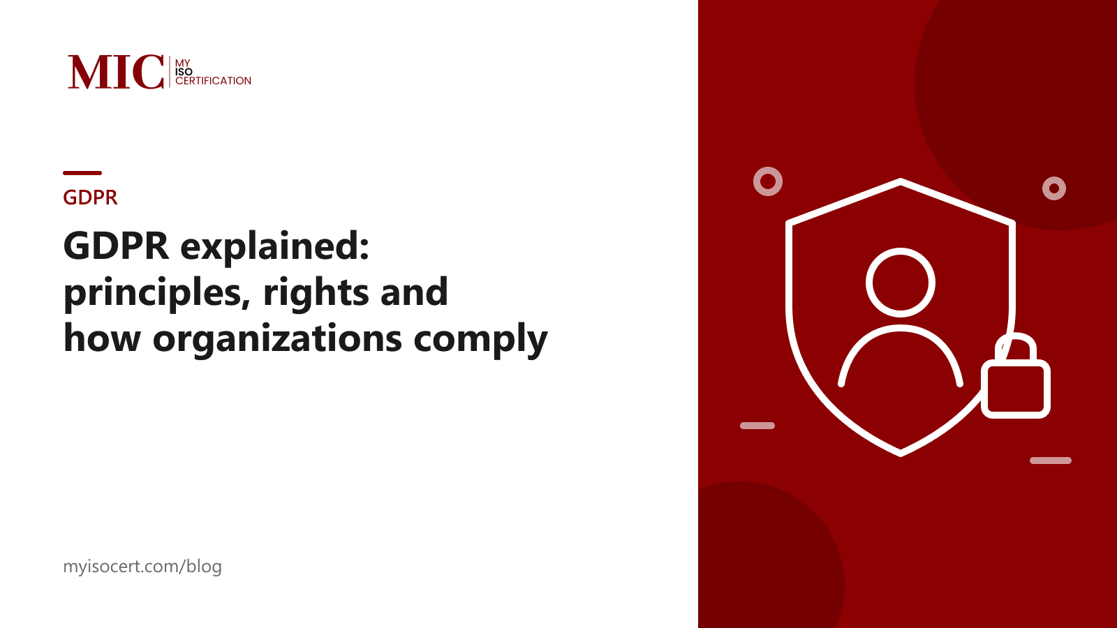 GDPR explained - principles, rights and compliance - MyISOCertification blog