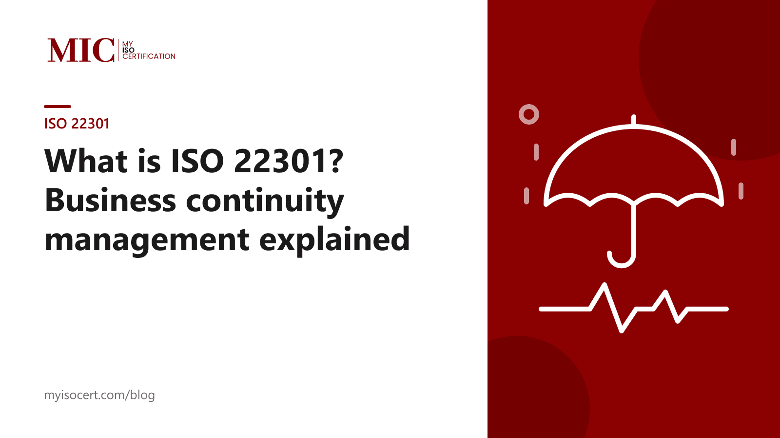 What is ISO 22301 - business continuity management explained - MyISOCertification blog