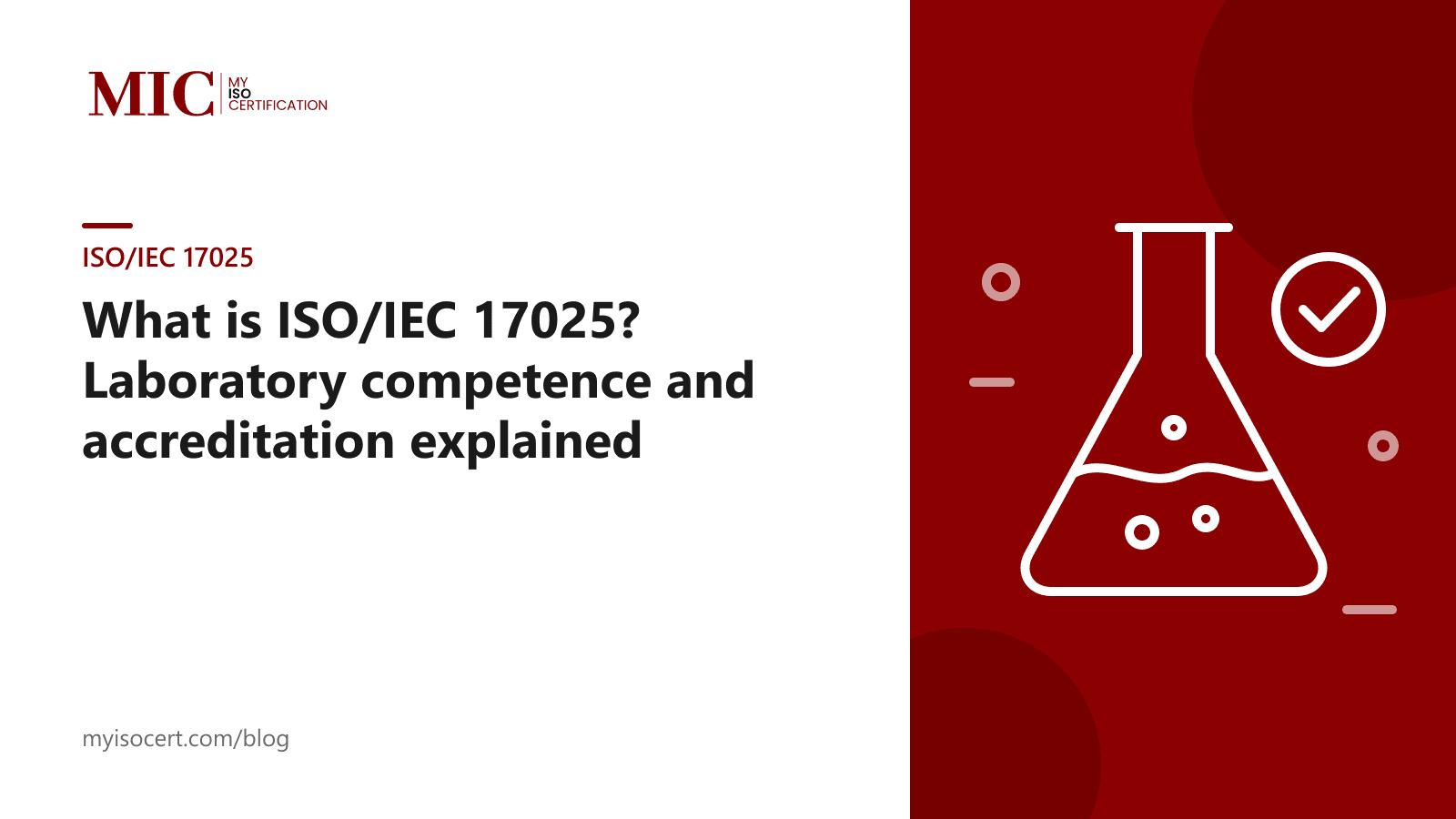 What is ISO/IEC 17025 - laboratory competence and accreditation explained - MyISOCertification blog