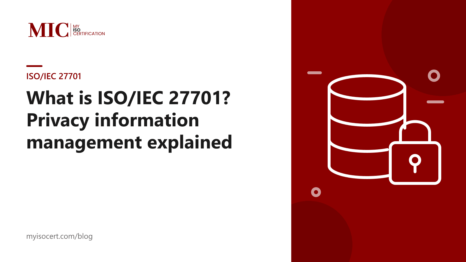 What is ISO/IEC 27701 - privacy information management explained - MyISOCertification blog